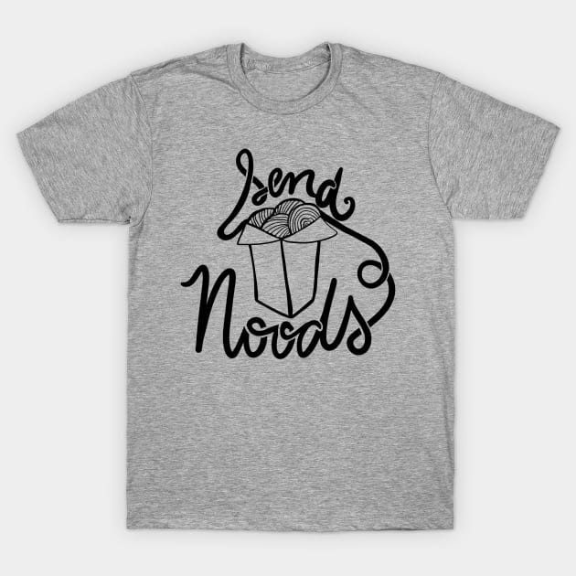 Send NOODS T-Shirt by bubbsnugg
